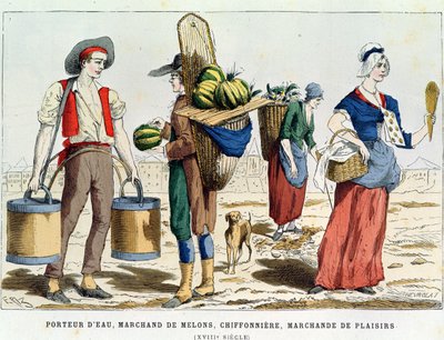 Water Carrier; Melon Seller, Rag-and-Bone Woman and Confectionery Seller in the Eighteenth Century, from Costumes de Paris a Travers les Siecles ed. Roy, published 1887 by Eriz